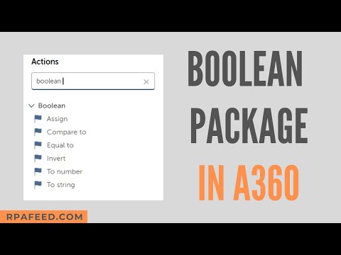 Boolean Package in A360 | RPA A360 Tutorial | RPAFeed