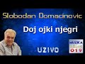 Slobodan Domacinovic - Doj ojki negri UZIVO // MuzikaUzivo019