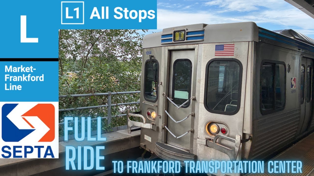 SEPTA Market Frankford Line L L1 Full Ride To Frankford septa-market-frankford-line-l-l1-full-ride-to-frankford