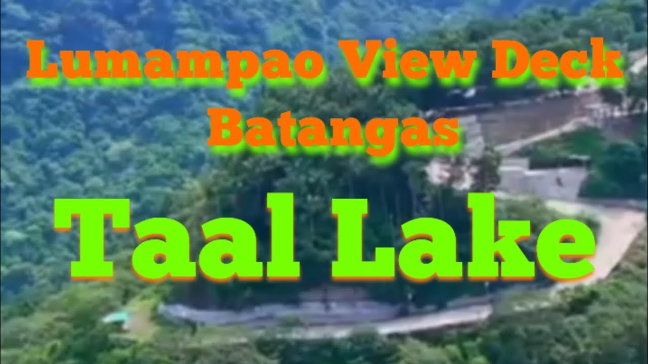 Lumampao View Deck Batangas | Taal Lake