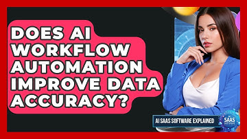 Does AI Workflow Automation Improve Data Accuracy? | AI SaaS Software Explained News