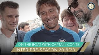 ON THE BOAT WITH ANTONIO CONTE AND LELE ORIALI | INTER PRE-SEASON 2019/20 ⛴⚫🔵