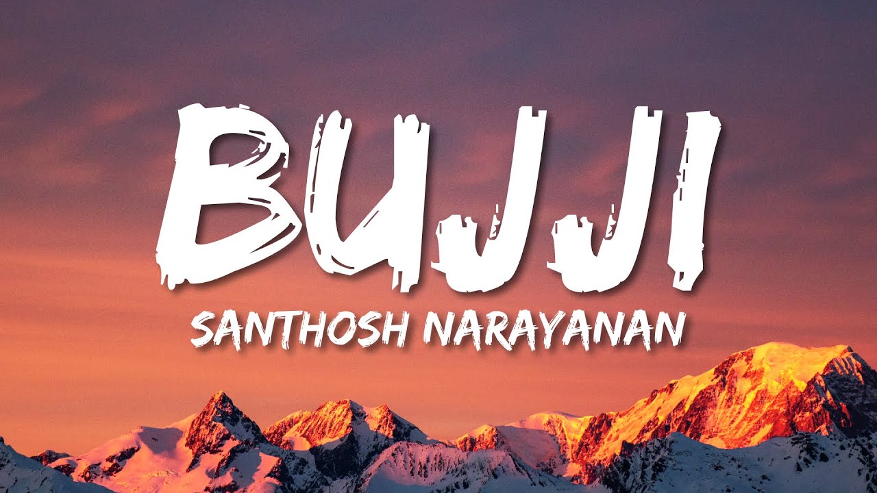 Jagame Thandhiram   Bujji Lyrics  Dhanush  Santhosh Narayanan  Karthik Subbaraj  Anirudh R