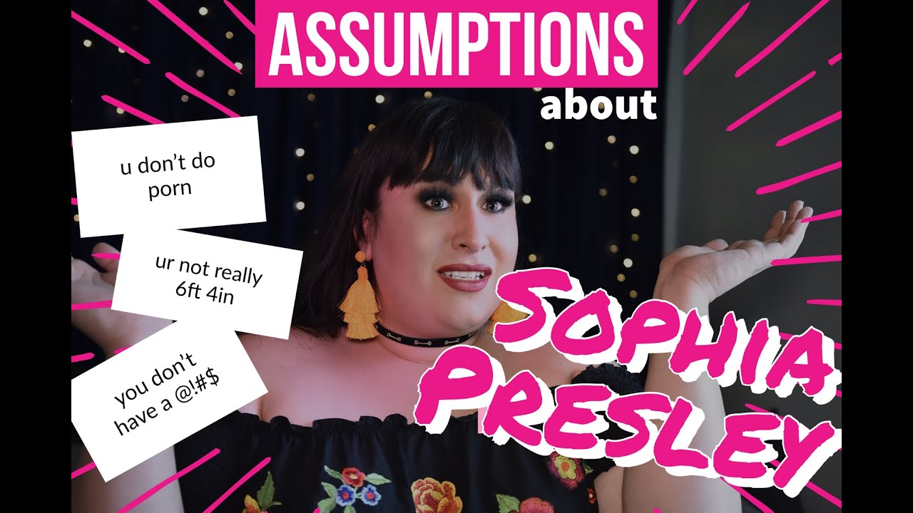 ASSumptions w/Sophia Presley - YouTube