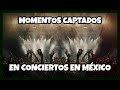Top: MOMENTOS CAPTADOS EN CONCIERTOS EN MEXICO
