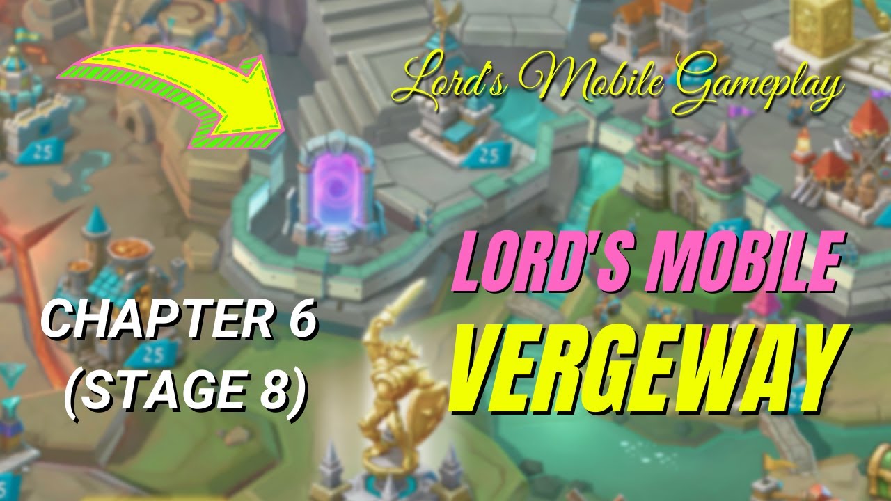 Lord's Mobile Vergeway Chapter 6 (Stage 8)