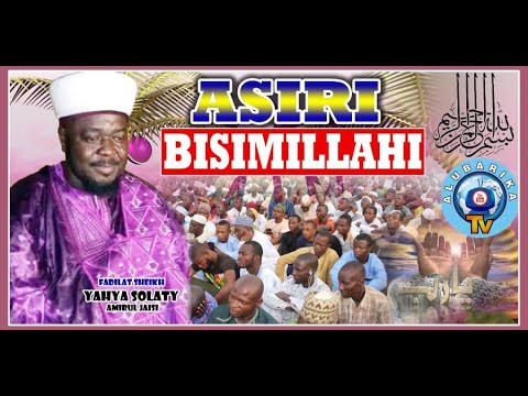 Asiri Bismillahi  The Secret of Bismillahi by Sheikh Yahya Salaty Amir Jaish RTA