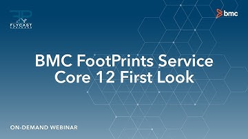 Flycast Partners | FootPrints Service Core 12 First Look Webinar 2 3 15