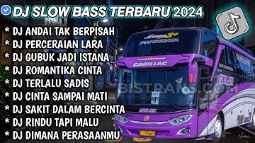 DJ SLOW FULL BASS TERBARU 2024 • AND4I TAK BERPISAH • PERCERAIAN LARA ♟️ DJ TIKTOK TERBARU 2024 !!!