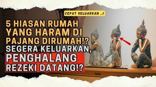 5 HIASAN RUMAH YANG HARAM DIPAJANG DI RUMAH!? KELUARKAN, PENGHALANG REZEKI DATANG!? #islampedia