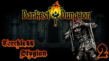 Darkest Dungeon -- Torchless Stygian -- Full Run Part 2