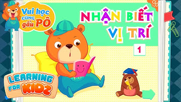 Vui Học Cùng Gấu Pô Tập 5 - Nhận Biết Vị Trí 1 - Dạy Trẻ Mầm Non Học Tập - Learning For Kidz