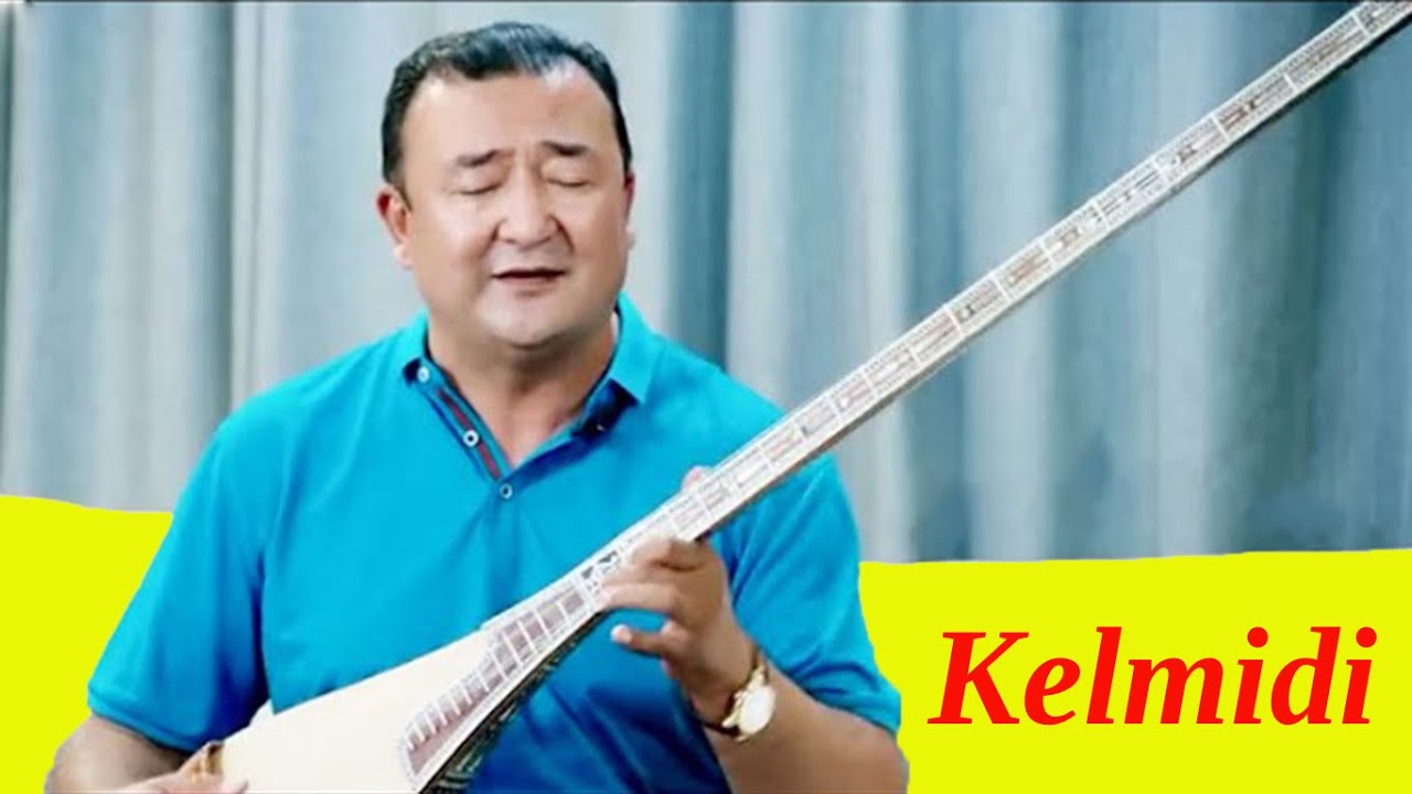 Kelmidi   Abdulla Abdurehim  Xalmurat mer  Uyghur folk song