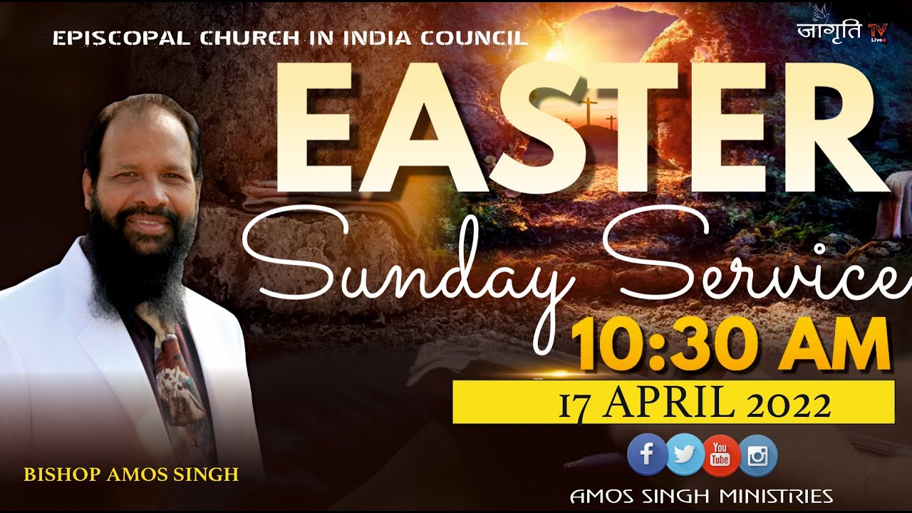 Easter Sunday Online Service || April 17 2022 || Bishop Amos Singh ||