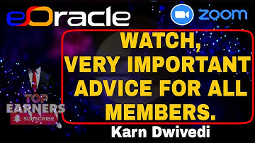 E-ORACLE | VERY IMPORTANT ADVICE FOR ALL MEMBERS | EXPLAINED BY COUNTRY HEAD| RAHUL- +917204321080