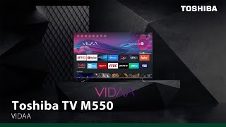 Toshiba M550 - Vidaa The Locus Of Smart Tvs