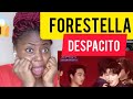 FIRST TIME HEARING FORESTELLA DESPACITO ( THIS IS TOO MUCH FOR ME 😱)