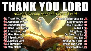 Download lagu THANK YOU LORD ✝✨ Hillsong Worship Best Praise Songs Collection 2025,Special Worship Songs Playlist