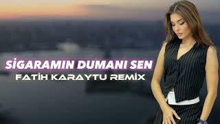 Sigaramın Dumanı Sen - Fatih Karaytu Remix(Yeni 2023) Resimi