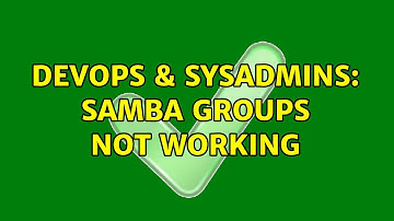 DevOps & SysAdmins: Samba groups not working