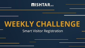 Weekly Challenge 19 - Smart Visitor Registration