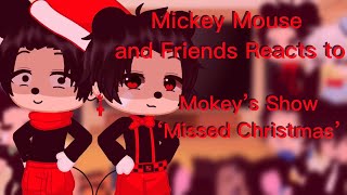 Mickey Mouse and friends react to Mokeys Show ‘Missed Christmas’ (Last Part)