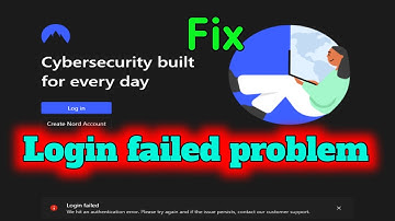 Fix NordVPN Login failed | We hit an authentication error. Please try again and if the issue persist