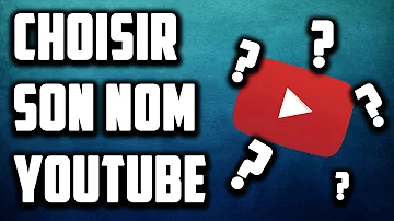 Comment choisir son pseudo sur YouTube ?
