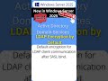 Windows Server 2025 New Feature LDAP Encryption By Default WindowsServer2025 WindowsServer Windows Server 2025 New Feature LDAP Encryption By Default WindowsServer2025 WindowsServer