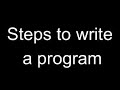 Steps to write a Program