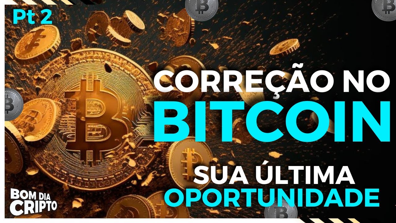 CORREÇÃO NO BITCOIN, SUA ÚLTIMA OPORTUNIDADE - ANÁLISE AO VIVO - BOM DIA  CRIPTO #123 PT 2