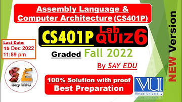 CS401P Lab 6 Quiz (Fall) 2022 | Computer Architecture & Assembly Language | @SAY EDU کہو پڑھو  ❤