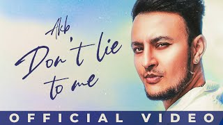 AKB - Dont Lie To Me Prod. by @HippyJack