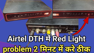 Airtel DTH red light problem | Airtel DTH red light blinking | Airtel DTH red light |