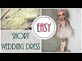 How To Summer Short Wedding Dress for Dolls Easy / Monster High, Barbie, EAH BJD Handmade DIY Craft