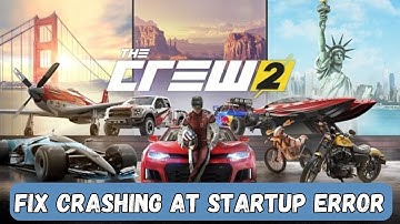 How To Fix The Crew 2 Crashing at Startup, Crashing to Desktop or Crashes On PC | #thecrew2