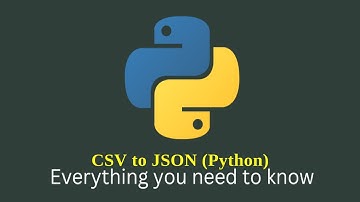 Python CSV to JSON Converter | CSV to JSON | Python Tutorials Completely Explained