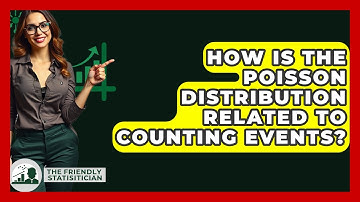 How Is The Poisson Distribution Related To Counting Events? - The Friendly Statistician