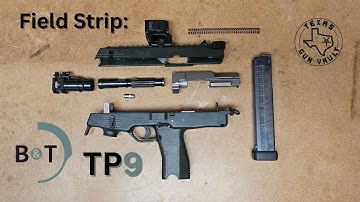 Field Strip: B&T TP9 Pistol