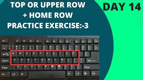 English Typing Tutorial Day 14 | Home Row + Top Or Upper Row Practice Exercise:-3