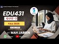 EDU431 Quiz 2 Solution Fall 2025 | 💯% Correct | Test Development &amp; Evaluation |Mid |VU|By Mah Jabeen