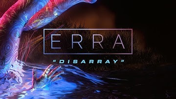 ERRA - Disarray (Official Music Video)