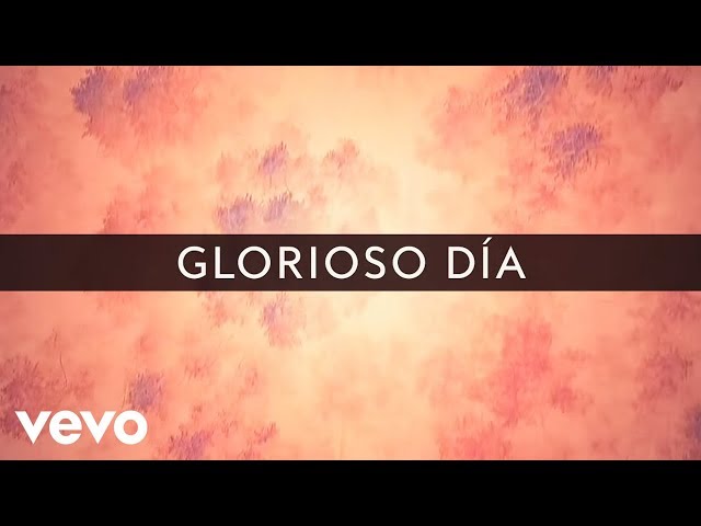 Passion - Glorioso Día (Lyric Video) ft. Kristian Stanfill class=