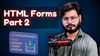 HTML & CSS Mastery: Forms Part 2 | All Remaining Tags Explained | Web Development Lecture #43