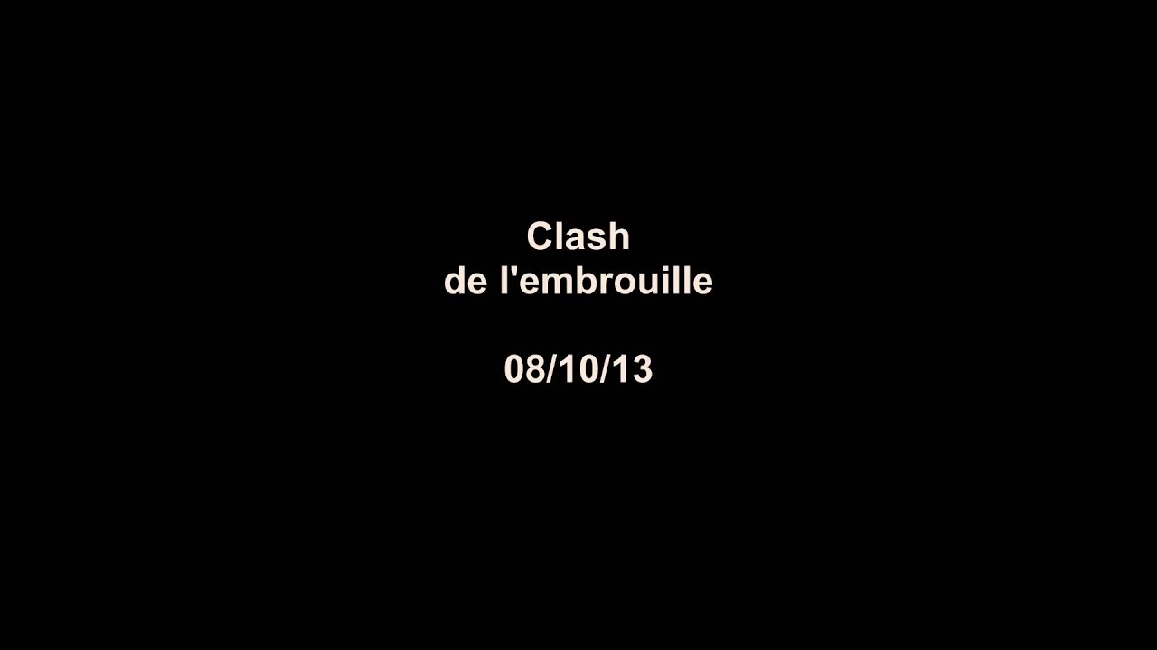 Clash de l'embrouille - 08/10/13 - HD