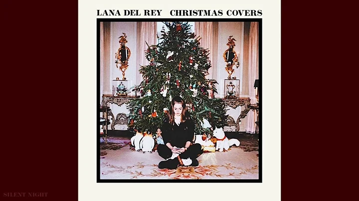 All Lana Del Rey Christmas Covers - I’ll Be Home For Christmas, Silent Night, and Santa Baby