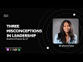 BossMove: Three Misconceptions in Leadership | Johanna Faries
