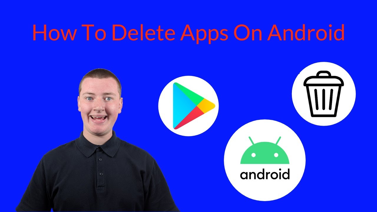 How To Delete Apps On Android YouTube