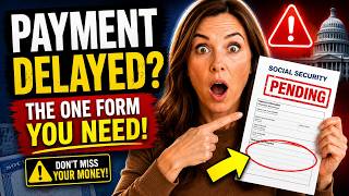 Social Security Payment Delayed The ONE Form That Could Save Your Benefits