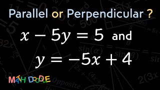[Bite-Size Guide] Are the Lines “𝑥 – 5𝑦 = 5” and “𝑦 = –5𝑥 + 4” Parallel or Perpendicular? | Algebra